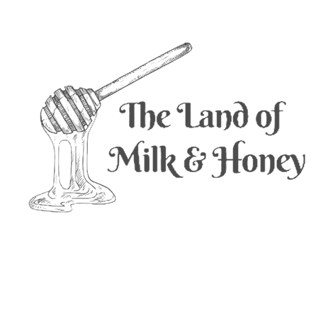 The Land of Milk &amp; Honey