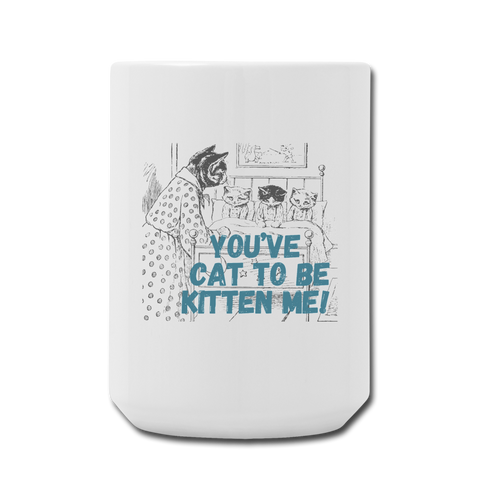 Kitten me Coffee/Tea Mug 15 oz - white