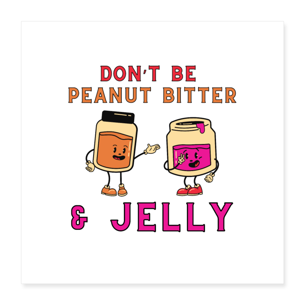 Peanut Bitter & Jelly Poster 24x24 - white