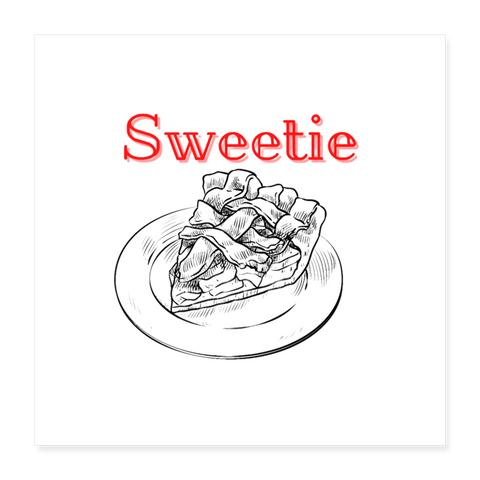 Sweetie Pie Poster 16x16 - white