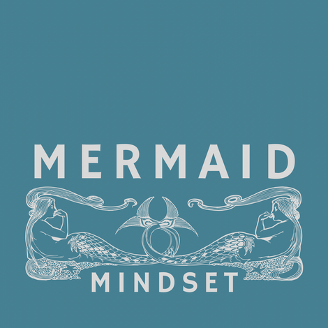 Mermaid Mindset