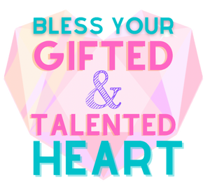 Bless Your Gifted & Talented Heart