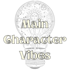 Main Character Vibes