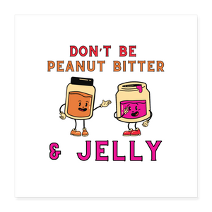 Peanut Bitter & Jelly Poster 24x24 - white