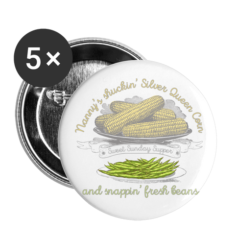 Shuckin' Corn & Snappin' Beans Buttons large 2.2'' (5-pack) - white